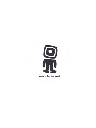 Sleep is for the Weak Sticker